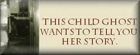 This child ghost wants to tell you her story.